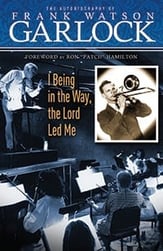 I Being In the Way, the Lord Led Me book cover